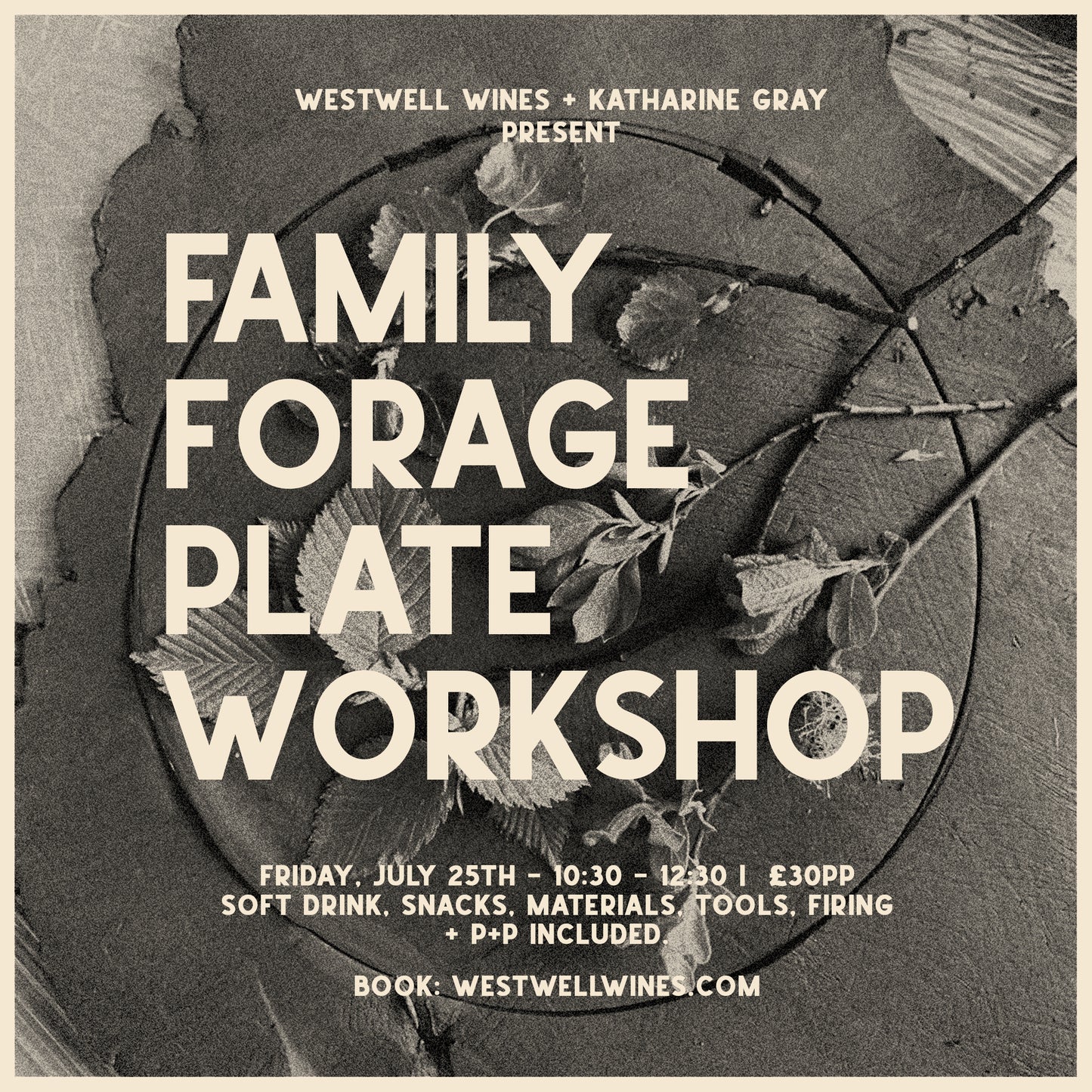 Westwell x Katharine Gray Ceramics Family Forage Plate Workshop